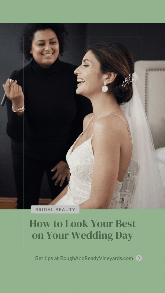 Pinterest graphic for blog How to Look Your Best on Your Wedding Day by Rough & Ready Vineyards