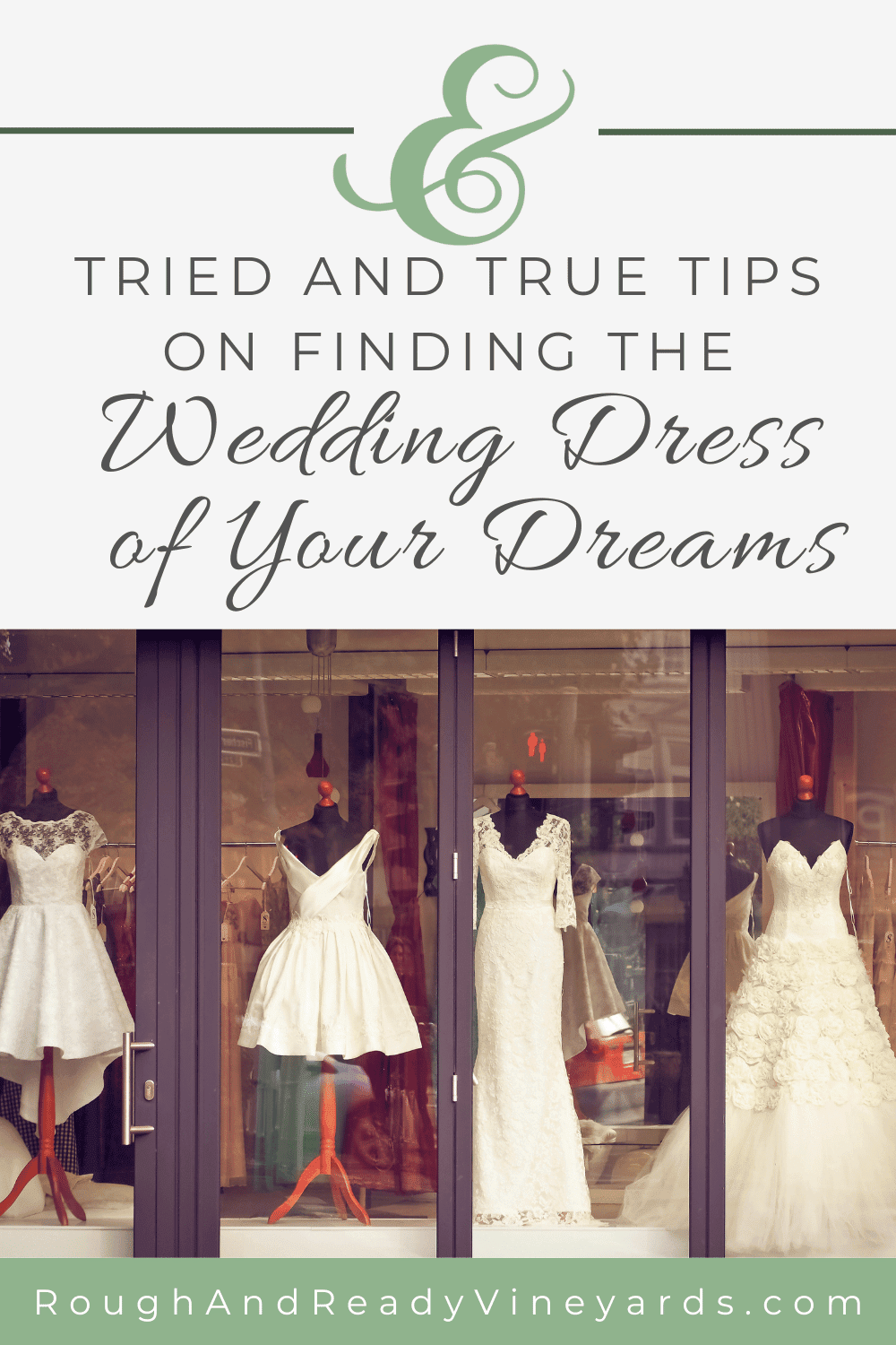 Tried and True Tips to Find the Wedding Dress of Your Dreams Pinterest pin for blog