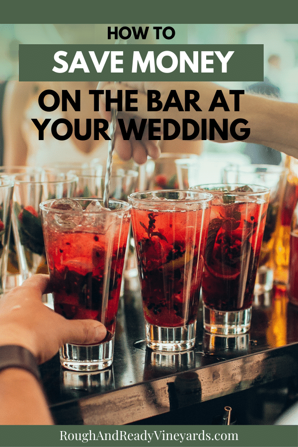 Pinterest graphic for blog about how to save money on the bar at your wedding